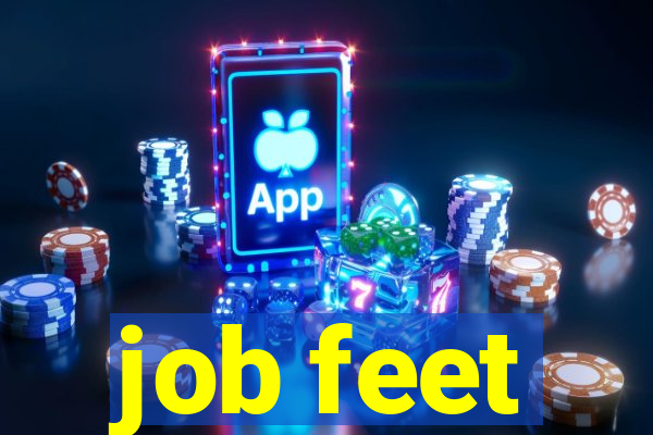 job feet